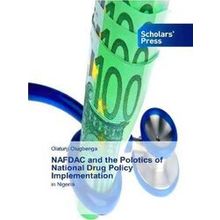 Nafdac and the Polotics of National Drug Policy Implementation - Olatunji Olugbe