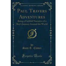 Paul Travers Adventures (Classic Reprint)
