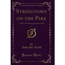 Stringtown on the Pike, Vol. 1: A Tale of Northenmost Kentucky