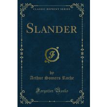 Slander (Classic Reprint)