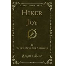 Hiker Joy (Classic Reprint)