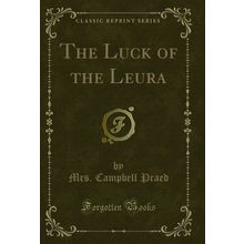 The Luck of the Leura (Classic Reprint)