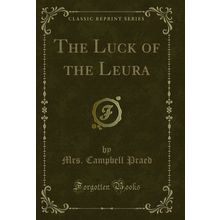 The Luck of the Leura (Classic Reprint)