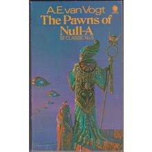 The Pawns of Null-A, by A E van Vogt
