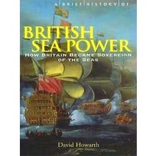 A Brief History of British Sea Power