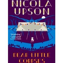 A Josephine Tey Mystery Dear Little Corpses