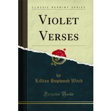 Violet Verses (Classic Reprint)