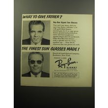 1957 Ray-Ban Signet Sun Glasses Advertisement - What to give father?