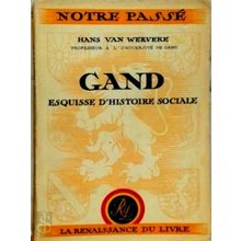 Gand - Esquisse D'histoire Sociale - Hans Van Werveke