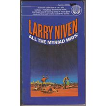 All the Myriad Ways, by Larry Niven