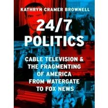 Politics And Society In Modern America148: 24/7 Politics