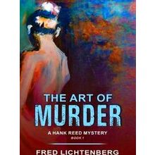 A Hank Reed Mystery-The Art Of Murder (A Hank Reed Mystery, Book 1)