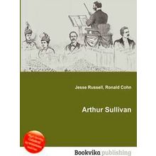 Arthur Sullivan - Jesse Russell