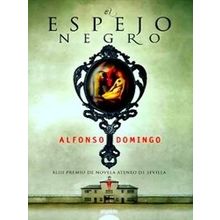 El espejo negro / The Black Mirror - Alfonso Domingo