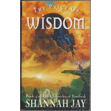 The Price of Wisdom, by Shannah Jay. Chronicles of Tenebrak 4