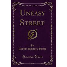 Uneasy Street (Classic Reprint)