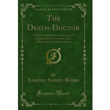 The Death-Doctor (Classic Reprint)