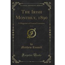 The Irish Monthly, 1890, Vol. 18: A Magazine of General Literature