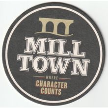 BEER MAT - MILLTOWN BREWING CO - WHERE CHARACTER COUNTS - (Cat No 004) - (2015)