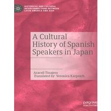 A Cultural History Of Spanish Speakers In Japan