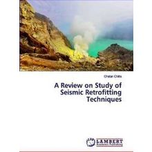 A Review on Study of Seismic Retrofitting Techniques