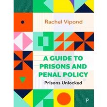 A Guide To Prisons And Penal Policy