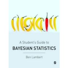 A Student's Guide To Bayesian Statistics