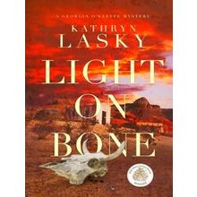 A Georgia O'keeffe Mystery Light On Bone