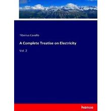 A Complete Treatise on Electricity