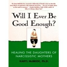 Will I Ever be Good Enough?