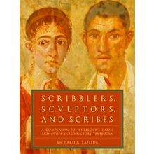 Scribblers, Sculptors, And Scribes - Richard A. Lafleur