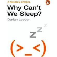 Why Can't We Sleep?