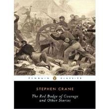 The Red Badge of Courage and Other Stories - Stephen Crane