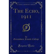 The Echo, 1911 (Classic Reprint)
