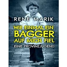 Wie Einmal Ein Bagger Auf Mich Fiel