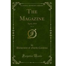 The Magazine, Vol. 36: April, 1919 (Classic Reprint)