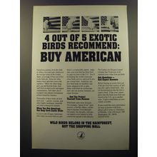 1992 Defenders of Wildlife Ad - 4 out of 5 exotic birds recommend: Buy American