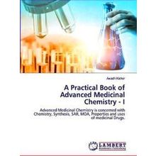 A Practical Book of Advanced Medicinal Chemistry - I