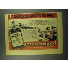1939 Crab Orchard Bourbon Ad - Sounds To Good To Be