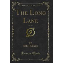 The Long Lane, Vol. 1 of 2 (Classic Reprint)