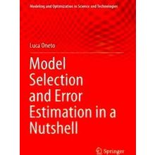 Model Selection and Error Estimation in a Nutshell - Luca Oneto