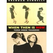 When Then Is Now