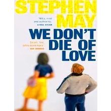 We Don't Die Of Love