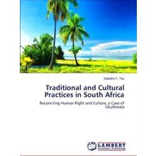 Traditional and Cultural Practices in South Africa - Sabatho F. Tau