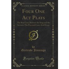 Four One Act Plays (Classic Reprint)