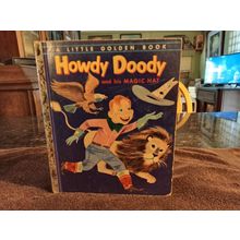 Little Golden Book Howdy Doody & His Magic Hat By Edward Kean (A) Fine+ 6.5 1954