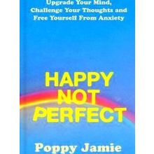 Happy Not Perfect - Poppy Jamie