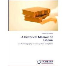 A Historical Memoir of Liberia