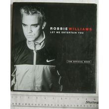 1998 Robbie Williams, Let Me Entertain You, The Official Book