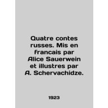Quatre contes english. Mis en francais par Alice Sauerwein et illustres par A. S
